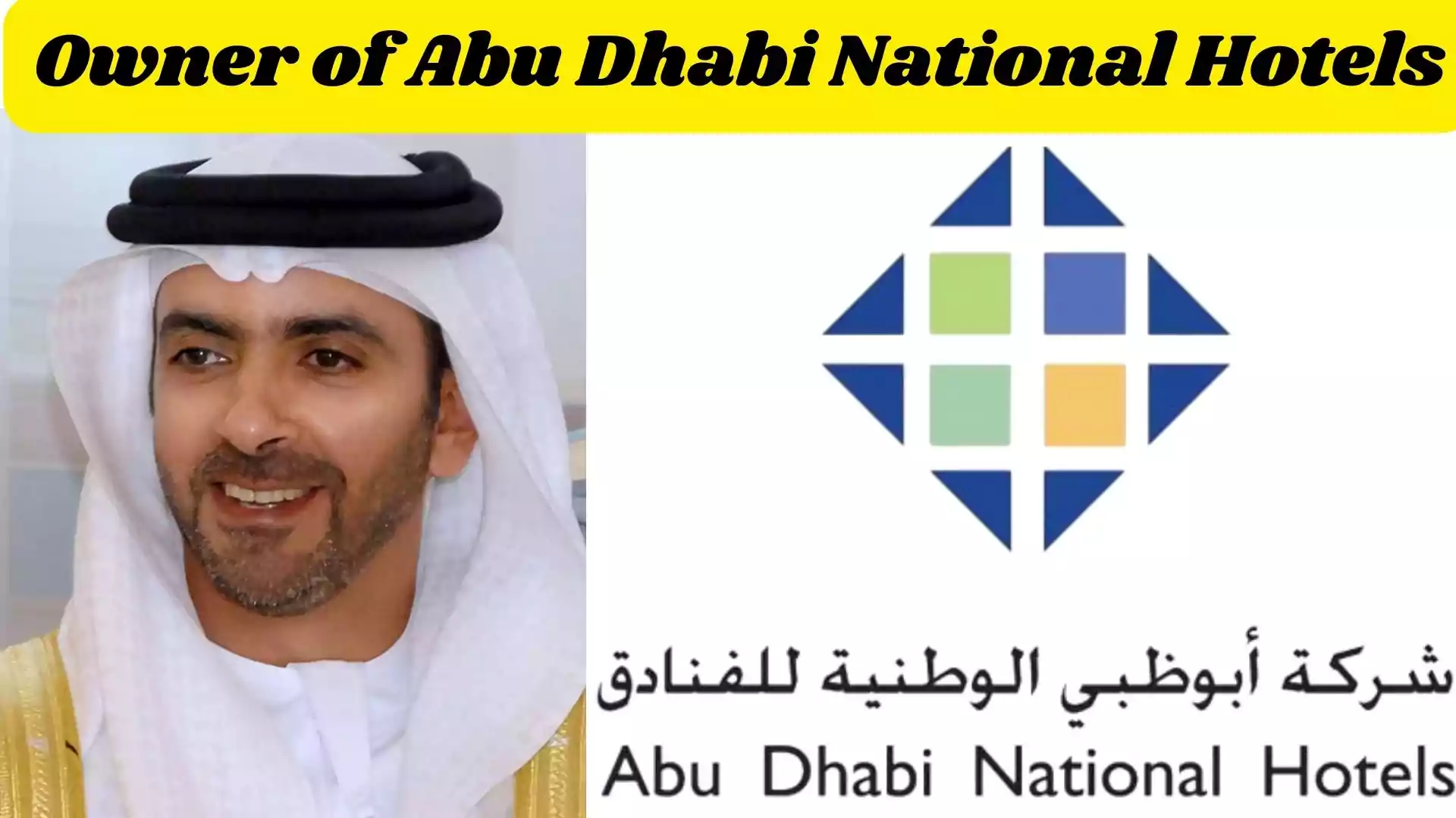 Who is the owner of Abu Dhabi National Hotels | Wiki