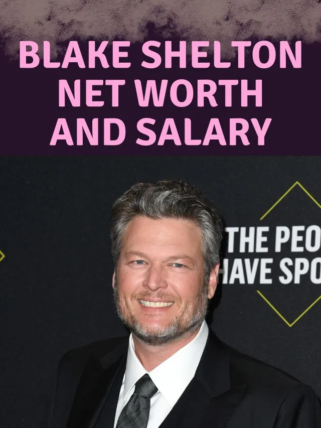 Blake Shelton Net Worth and Salary