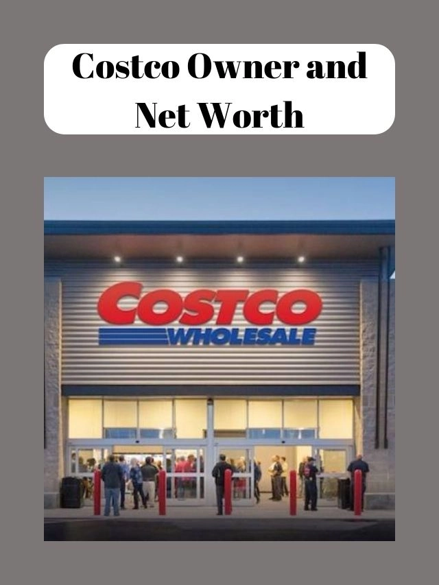 Costco Owner and Net Worth