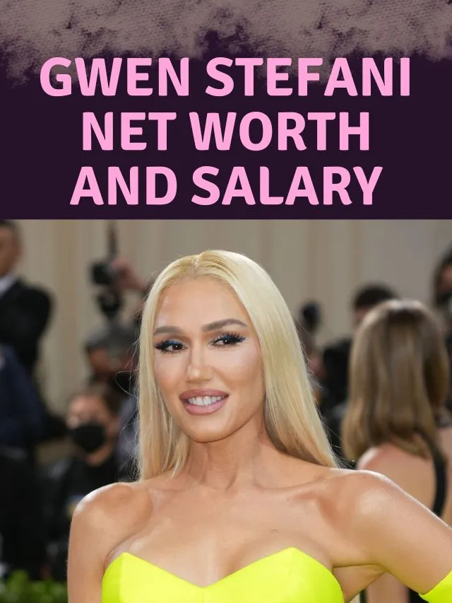 Gwen Stefani Net Worth and Salary