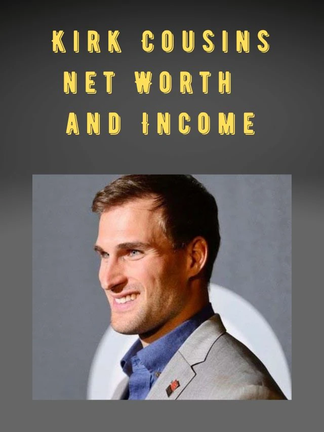 Kirk Cousins net Worth and Income