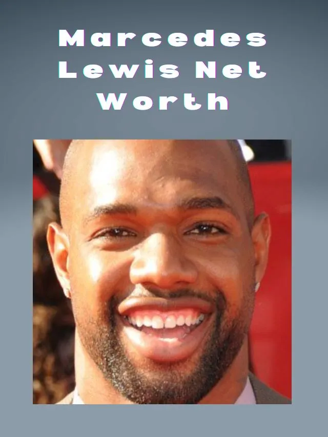 Marcedes Lewis Net Worth