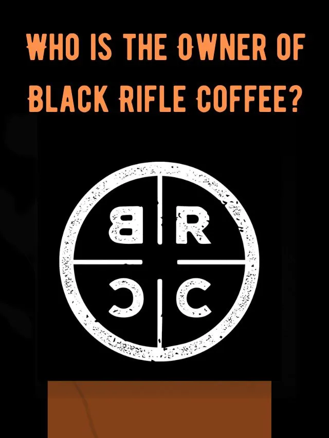 Who is the Owner of Black Rifle Coffee. Who Is The Owner Of