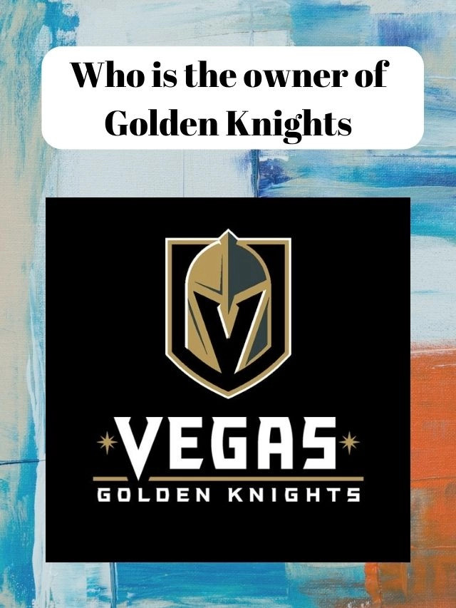 Who is the owner of Golden Knights