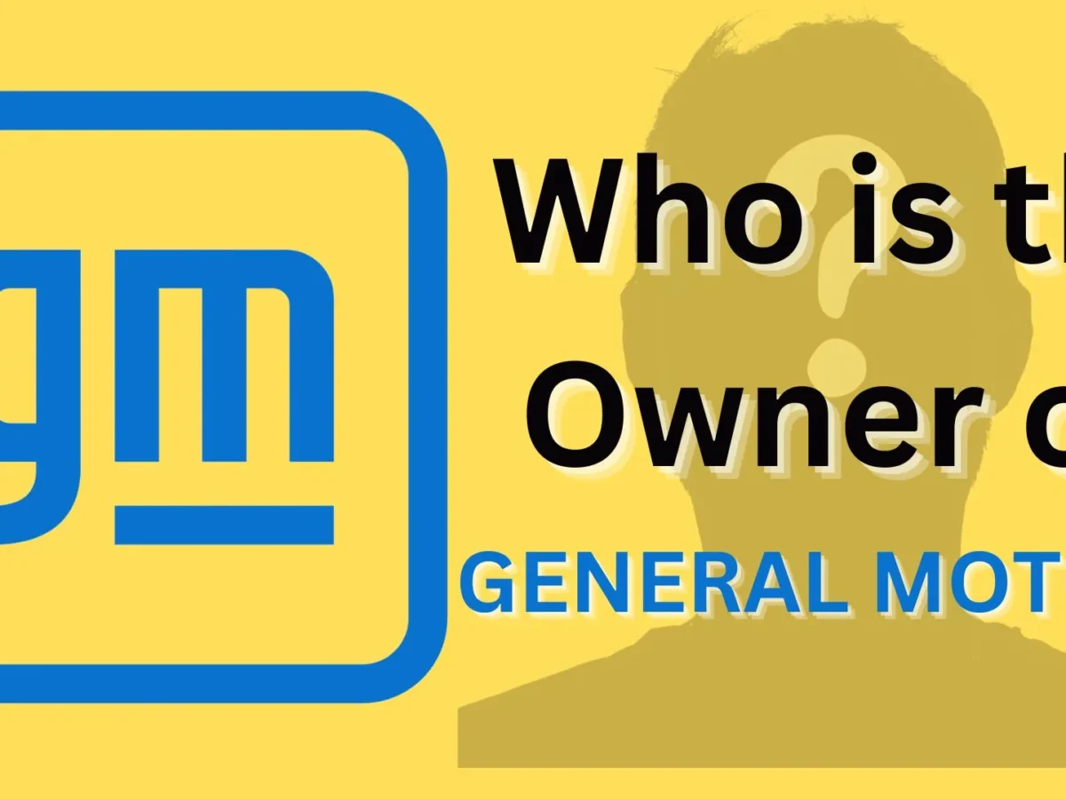 Who is the Owner of General Motors (GM)
