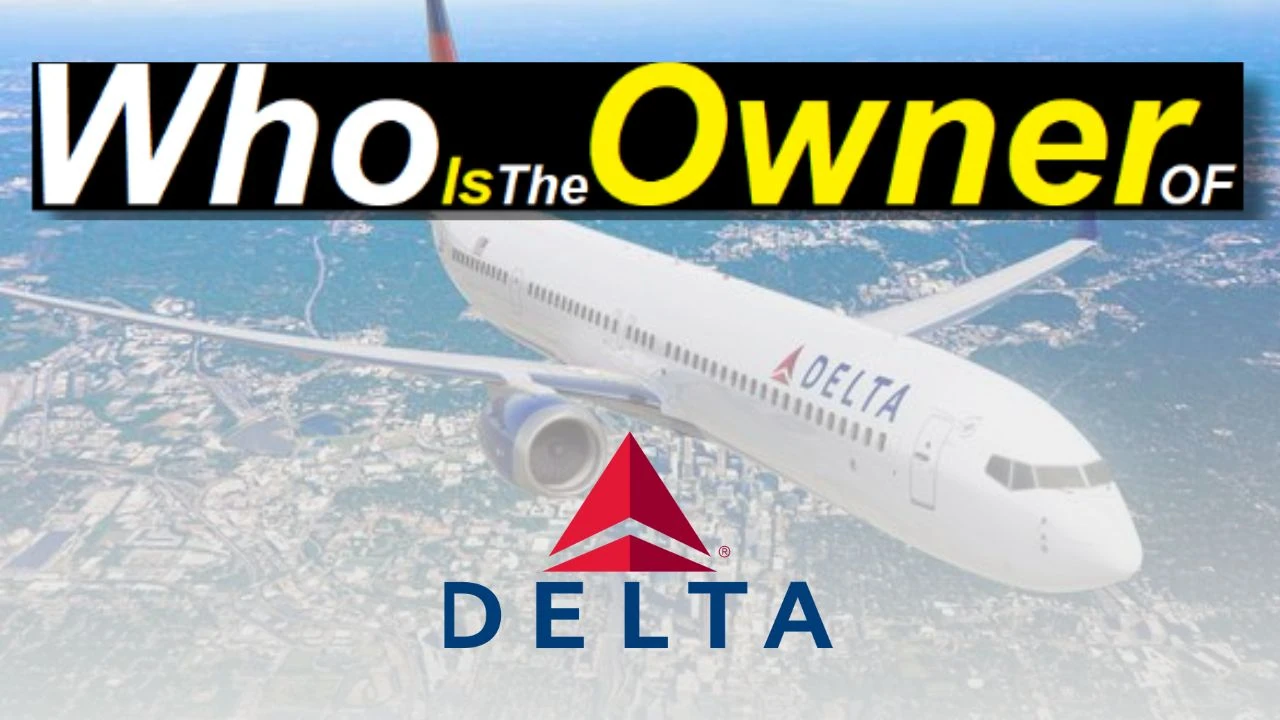Who is the Owner of Delta Air Lines